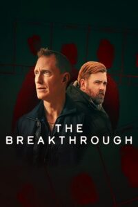 The Breakthrough (2025) Season 1 Complete Multi Audio {Hindi-English-Swedish} Netflix Original WEB Series 480p - 720p WEB-DL poster