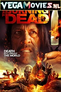The Burning Dead (2015) Dual Audio {Hindi-English} 480p - 720p poster