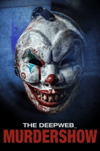 The Deep Web: Murdershow (2023) Dual Audio {Hindi-English} 480p - 720p BluRay poster