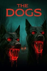 The Dogs (2025) WEB-DL Dual Audio {Hindi-English} 480p - 720p - 1080p poster