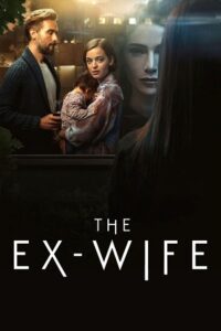 The Ex-Wife – Prime Video (Season 1 – 2) Complete Dual-Audio {Hindi-English} 480p - 720p - 1080p WEB-DL poster