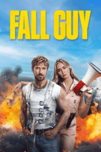 The Fall Guy (2024) WEB-DL Dual Audio {ORG 5.1 Hindi + English} 480p - 720p - 1080p - 2160p 4K SDR poster