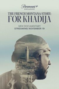 The French Montana Story For Khadija (2023) {English with Subtitles} Full Movie WEB-DL 480p - 720p - 1080p poster
