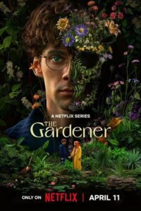 The Gardener – Season 1 (2025) Netflix - Dual Audio {Hindi-English} 480p - 720p & 1080p WEB-DL poster