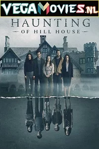 The Haunting of Hill House (2018) Season 1 Dual Audio {Hindi-English} Complete Netflix WEB Series 480p - 720p WEB-DL poster