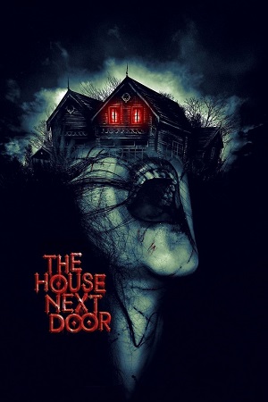 The House Next Door (2017) Hindi ORG. Dubbed WEB-DL 480p - 720p - 1080p poster