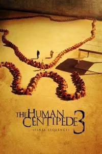 The Human Centipede III (2015) poster