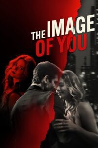 The Image of You (2024) {English with Subtitles} Full Movie WEB-DL 480p - 720p - 1080p poster