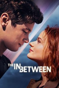 The In Between (2022) Dual Audio {Hindi-English} BluRay 480p - 720p - 1080p poster