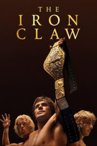 The Iron Claw (2023) BluRay {English With Subtitles} Full Movie 480p - 720p - 1080p poster