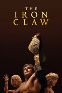 The Iron Claw (2023) Dual Audio [Hindi + English] WeB-DL 480p - 720p - 1080p poster