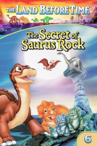 The Land Before Time VI The Secret of Saurus Rock (1998) {English with Subtitles} Full Movie WEB-DL 480p - 720p - 1080p poster