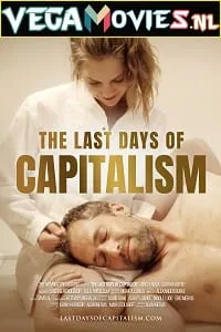 [18+] The Last Days of Capitalism (2020) English Full Movie WEB-DL 480p - 720p poster