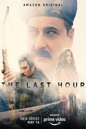The Last Hour (2021) Season 1 Hindi Complete Amazon Original WEB Series 480p - 720p HDRip poster