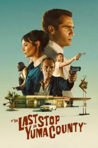 The Last Stop in Yuma County (2023) {English with Subtitles} Full Movie WEB-DL 480p - 720p - 1080p poster