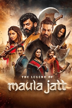 The Legend of Maula Jatt (2022) WEBRip [Punjabi DD5.1] Full Movie 480p - 720p - 1080p poster