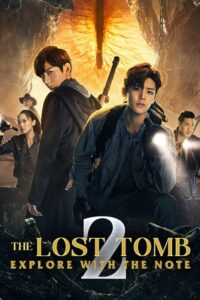 The Lost Tomb (Season 1 – 2) Hindi ORG Dubbed C-Drama Series 480p 720p & 1080p WEB-DL poster