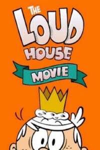 The Loud House Movie (2021) Dual Audio {Hindi-English} BluRay 480p - 720p - 1080p poster