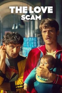 The Love Scam (2025) WEB-DL Dual Audio {Hindi-English} 480p - 720p - 1080p poster