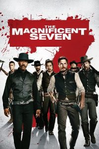The Magnificent Seven (2016) BluRay Dual Audio {Hindi-English} 480p - 720p - 1080p poster