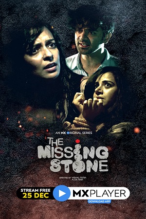 The Missing Stone (2020) Season 1 Hindi Complete MX Original WEB Series 480p - 720p HDRip poster