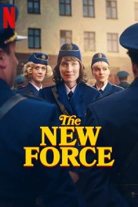 The New Force – NetFlix (Season 1) Dual-Audio {Hindi-English} 480p - 720p - 1080p WEB-DL poster