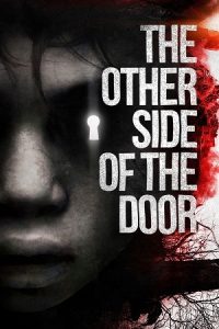 The Other Side of the Door (2016) {English with Subtitles} Full Movie WEB-DL 480p - 720p - 1080p poster