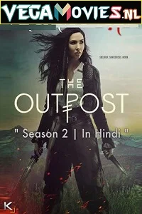 The Outpost (Season 2) Hindi Dubbed Complete All Episodes Web Series 480p & 720p poster