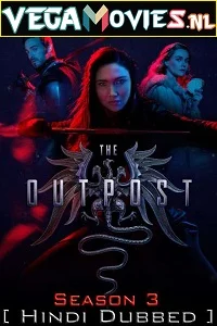 The Outpost (Season 3) Hindi Dubbed Complete All Episodes Web Series 480p & 720p poster