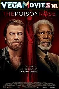 The Poison Rose (2019) Dual Audio {Hindi-English} 480p - 720p - 1080p poster