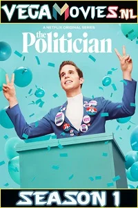 The Politician (Season 1) Hindi Dubbed Complete 720p WEB-DL HD [2019-Netflix WEB Series] poster