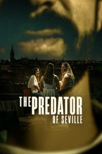 The Predator of Seville (Season 1) Dual Audio {Hindi-English} Netflix Series 480p 720p & 1080p WEB-DL poster