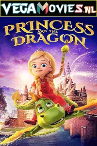 The Princess and the Dragon (2018) Dual Audio {Hindi-English} 480p - 720p poster