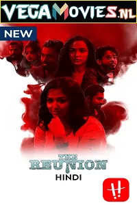The Reunion – Rawkto Bilaap (2022) Season 1 Complete Hindi WEB Series 480p - 720p WEB-DL poster
