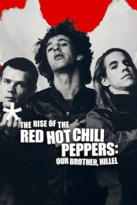 The Rise of the Red Hot Chili Peppers: Our Brother, Hillel (2026) poster