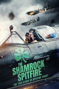The Shamrock Spitfire (2024) {English with Subtitles} Full Movie WEB-DL 480p - 720p - 1080p poster