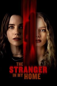 The Stranger in My Home (2025) Dual Audio {Hindi DD5.1-English} Apple TV WEB-DL 480p - 720p - 1080p poster