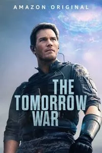 The Tomorrow War (2021) Dual Audio {Hindi-English} 480p - 720p - 1080p - 2160p 4K poster