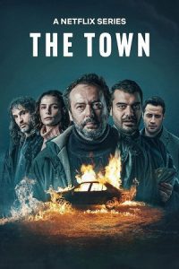 The Town (2025) Season 1 Dual-Audio {Hindi-Turkish} Netflix-Series 480p - 720p - 1080p WEB-DL poster