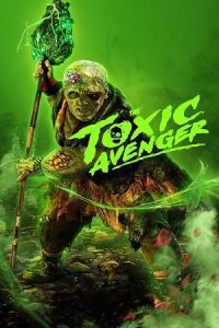 The Toxic Avenger (2023) poster
