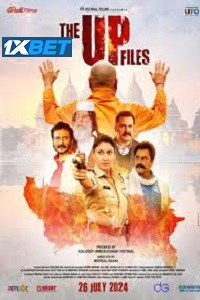 The U P Files (2024) Hindi CAMRip Full Movie 480p - 720p - 1080p poster