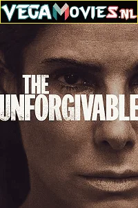 The Unforgivable (2021) Dual Audio {Hindi-English} 480p - 720p - 1080p poster