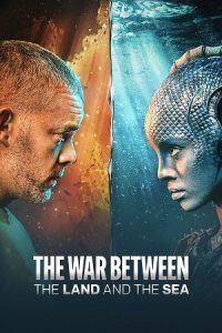 The War Between the Land and the Sea (2025) Season 1 [S01E05-Added] English-Series 1080p-10Bit x265 WEB-DL poster
