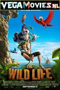 The Wild Life (2016) Dual Audio {Hindi-English} 480p - 720p - 1080p poster