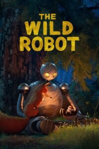 The Wild Robot (2024) Dual Audio {Hindi-English} BluRay 480p - 720p - 1080p poster