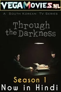 Through the Darkness (Season 1) Hindi Dubbed Complete Korean Drama Series 480p - 720p WEB-DL poster
