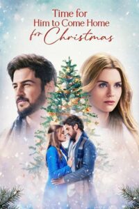 Time For Him To Come Home For Christmas (2022) Dual Audio {Hindi-English} WEB-DL 480p - 720p - 1080p poster