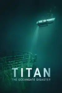 Titan: The OceanGate Disaster (2025) poster