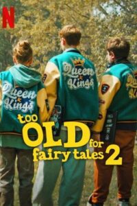 Too Old for Fairy Tales 2 (2024) Dual Audio [Hindi + English] WeB-DL 480p - 720p - 1080p poster