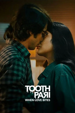 Tooth Pari: When Love Bites (2023) Season 1 Complete [Hindi DD5.1] Netflix Original WEB Series 480p - 720p - 1080p WEB-DL poster